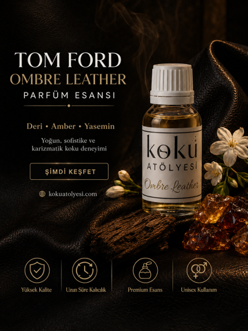 Ombre Leather Esintili Unisex Parfüm Esansı | Deri, Amber ve Yasemin Notalı